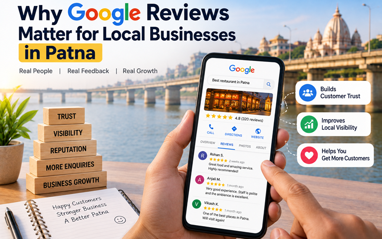 Why Google Reviews Matter for Local Businesses in Patna